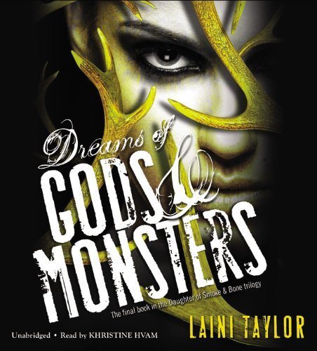 Cover for Laini Taylor · Dreams of Gods &amp; Monsters (Daughter of Smoke &amp; Bone Trilogy) (Audiobook (CD)) [Unabridged edition] (2014)