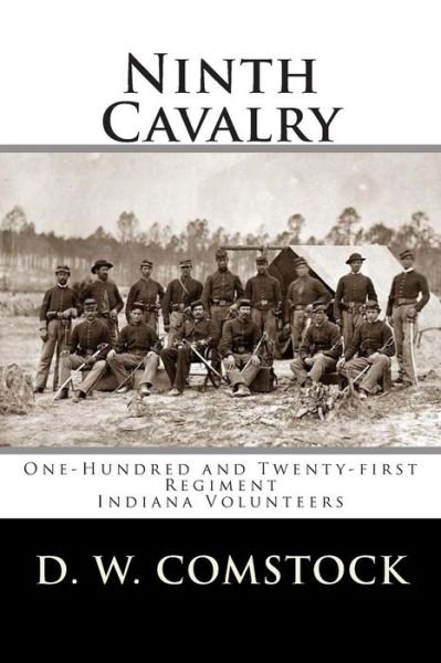 Cover for D W Comstock · Ninth Cavalry: One-hundred and Twenty-first Regiment Indiana Volunteers (Pocketbok) (2013)