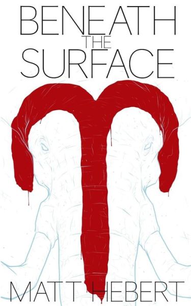 Cover for Matt Hebert · Beneath the Surface (Volume 1) (Paperback Book) (2015)