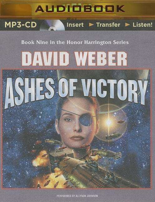 Cover for David Weber · Ashes of Victory (Honor Harrington Series) (MP3-CD) [Mp3 Una edition] (2014)