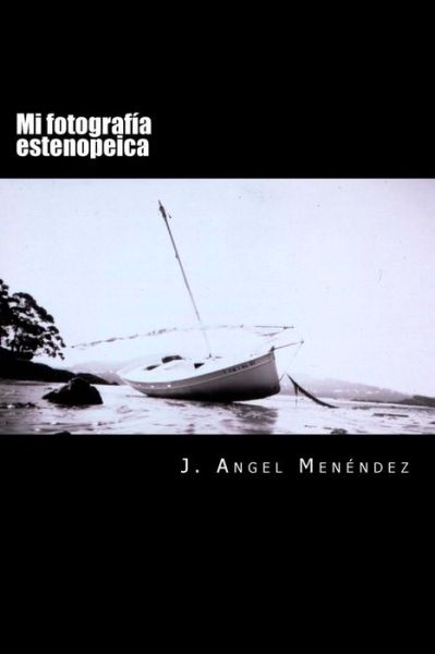 Cover for J Angel Menendez Diaz · Mi Fotografia Estenopeica (Paperback Book) (2013)