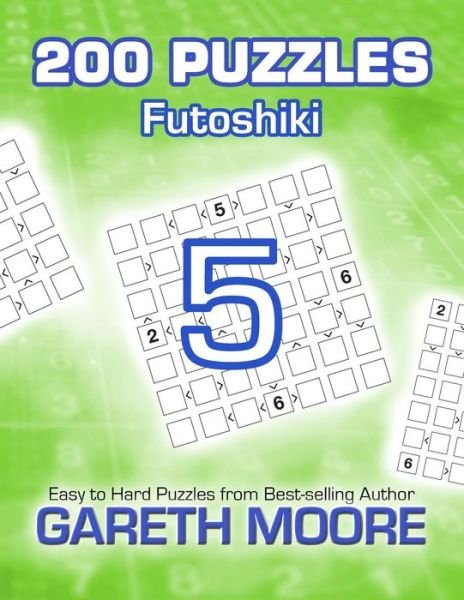 Cover for Gareth Moore · Futoshiki 5: 200 Puzzles (Paperback Bog) (2014)