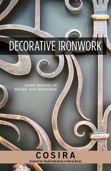 Cover for The Countryside Agency · Decorative Ironwork: Some Aspects of Design and Technique (Paperback Book) (2019)