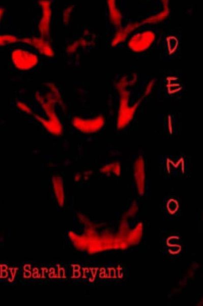 Deimos - Sarah Bryant - Books - Createspace - 9781499135633 - April 18, 2014