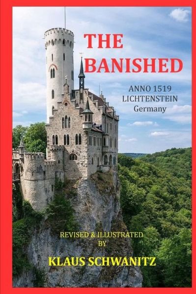 Cover for Klaus Schwanitz · The Banished: Lichtenstein Anno 1519 (Pocketbok) (2014)