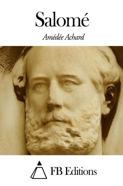 Cover for Amedee Achard · Salome (Taschenbuch) (2014)