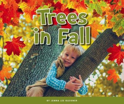 Cover for Jenna Lee Gleisner · Trees in Fall (Hardcover Book) (2017)