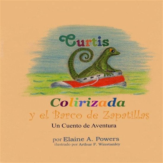 Cover for Elaine a Powers · Curtis Colirizada Y El Barco De Zapatillas: Un Cuento De Aventura (Paperback Book) (2014)