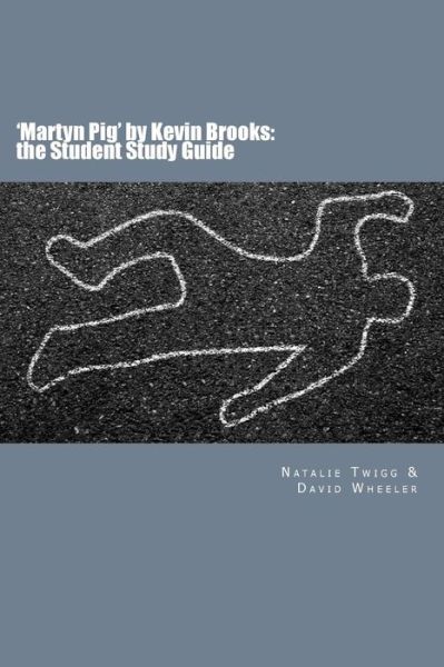 Cover for Natalie Twigg · 'martyn Pig' by Kevin Brooks: the Student Study Guide: Large Print Edition (Paperback Book) (2015)