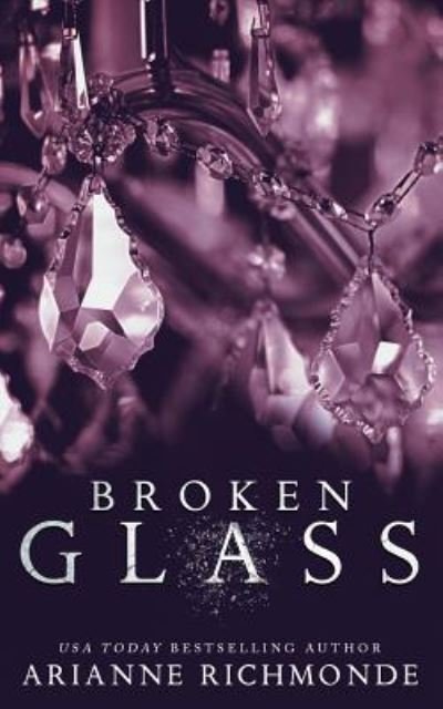 Cover for Arianne Richmonde · Broken Glass (Taschenbuch) (2015)
