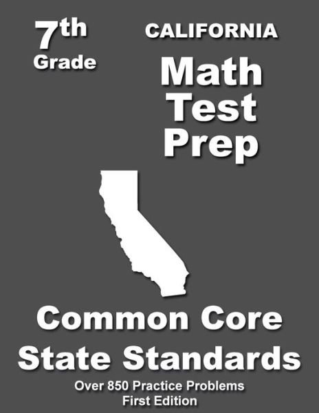 Cover for Teachers\' Treasures · California 7th Grade Math Test Prep: Common Core Learning Standards (Paperback Book) (2015)