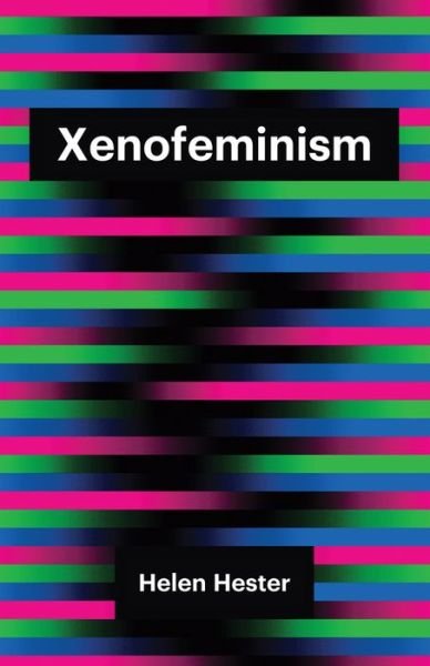 Cover for Helen Hester · Xenofeminism - Theory Redux (Paperback Book) (2018)