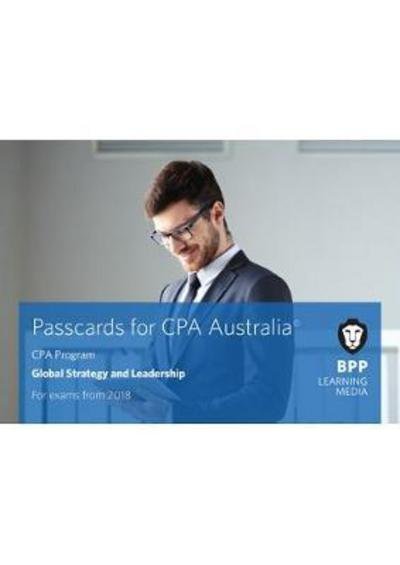 Cover for BPP Learning Media · CPA Australia Global Strategy &amp; Leadership: Passcards (Spiral Book) (2017)