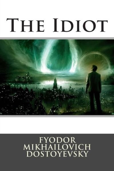 Cover for Fyodor Mikhailovich Dostoyevsky · The Idiot (Paperback Bog) (2015)