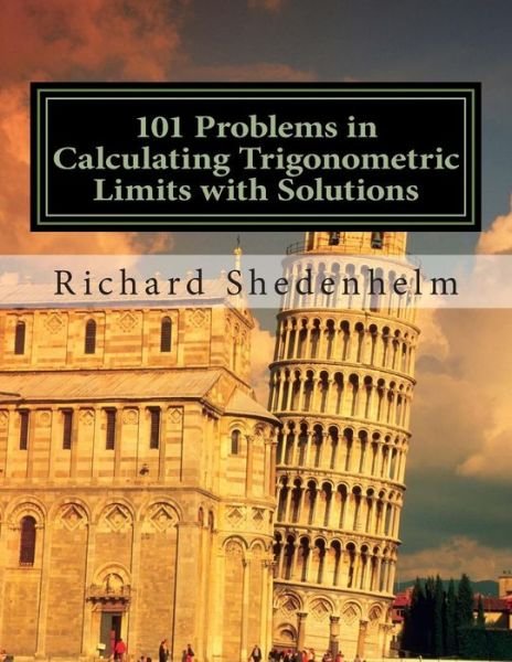 Cover for Richard Shedenhelm · 101 Problems in Calculating Trigonometric Limits with Solutions (Pocketbok) (2015)