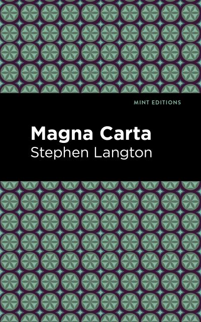 Cover for Stephen Langton · The Magna Carta - Mint Editions (Paperback Book) (2021)