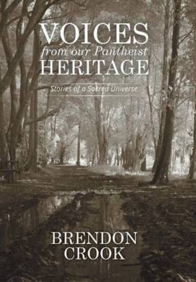 Cover for Brendon Crook · Voices from our Pantheist Heritage (Hardcover Book) (2015)