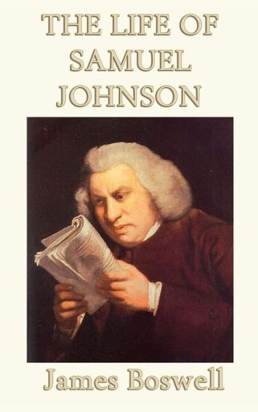 Cover for James Boswell · The Life of Samuel Johnson (Inbunden Bok) (2018)