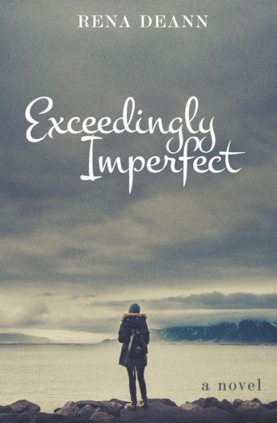 Cover for Rena Deann · Exceedingly Imperfect (Paperback Book) (2015)