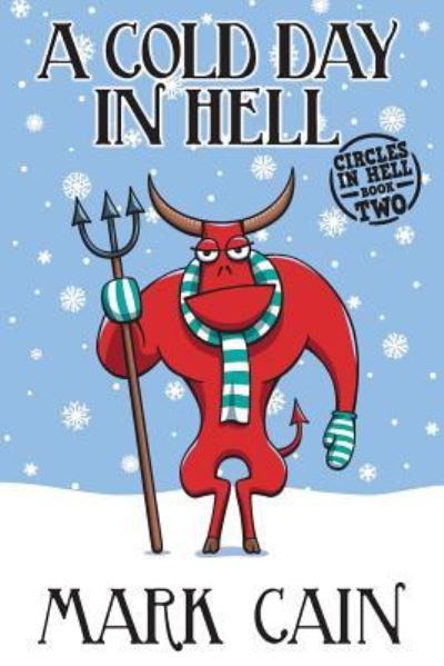 Cover for Cain, Mark (Oxford Brookes University UK) · A Cold Day In Hell: Circles In Hell, Book Two - Circles in Hell (Paperback Book) (2015)