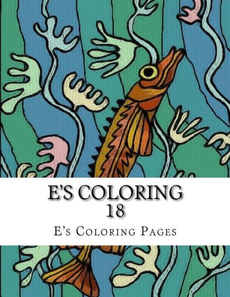 Cover for E's Coloring Pages · E's Coloring 18 (Paperback Book) (2015)