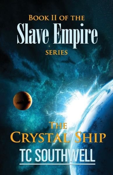 Cover for T C Southwell · The Crystal Ship (Paperback Book) (2016)