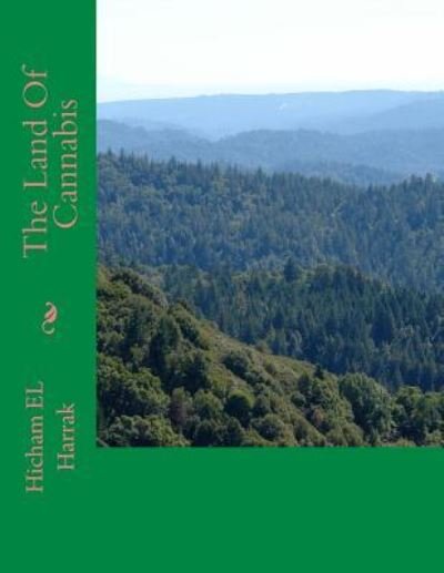 Cover for Hicham El Harrak · The Land Of Cannabis (Paperback Book) (2016)