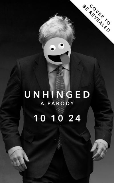 Ian Martin · Unhinged: A Parody (Hardcover Book) [Unabridged edition] (2024)