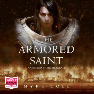 Cover for Myke Cole · The Armored Saint: Sacred Throne 1 (Lydbok (CD)) [Unabridged edition] (2019)