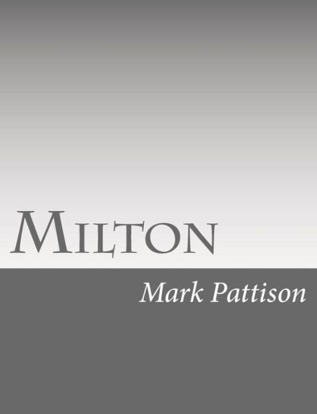 Cover for Mark Pattison · Milton (Paperback Book) (2016)