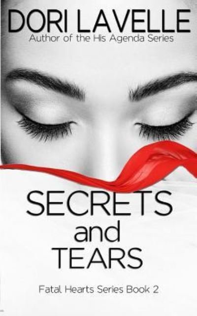 Cover for Dori Lavelle · Secrets and Tears (Fatal Hearts Series Book 2) (Paperback Book) (2016)