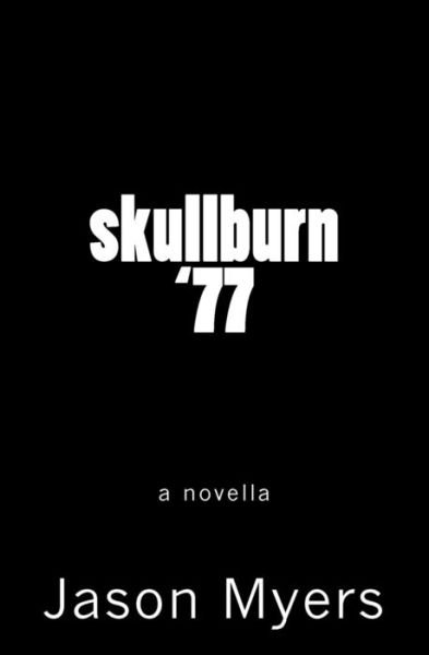 Cover for Jason Myers · Skullburn '77 (Black Cover) (Pocketbok) (2017)