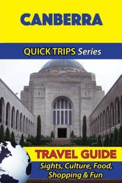 Cover for Jennifer Kelly · Canberra Travel Guide (Quick Trips Series) (Paperback Book) (2016)