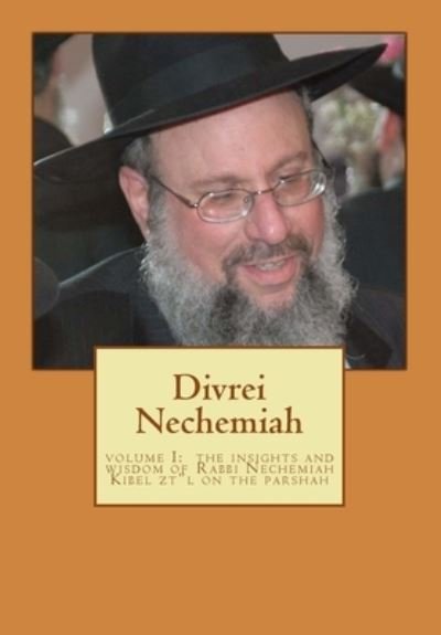 Cover for Nechemiah Kibel · Divrei Nechemiah Volume I (Paperback Book) (2016)