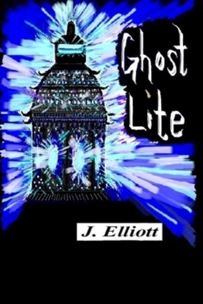 Cover for J Elliott · Ghost Lite (Paperback Bog) (2016)