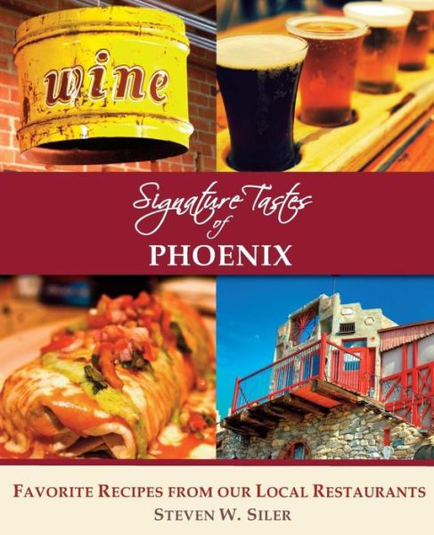 Cover for Steven W Siler · Signature Tastes of Phoenix (Paperback Book) (2016)