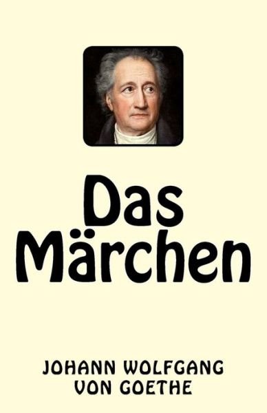 Cover for Johann Wolfgang Von Goethe · Das M rchen (Paperback Book) (2017)