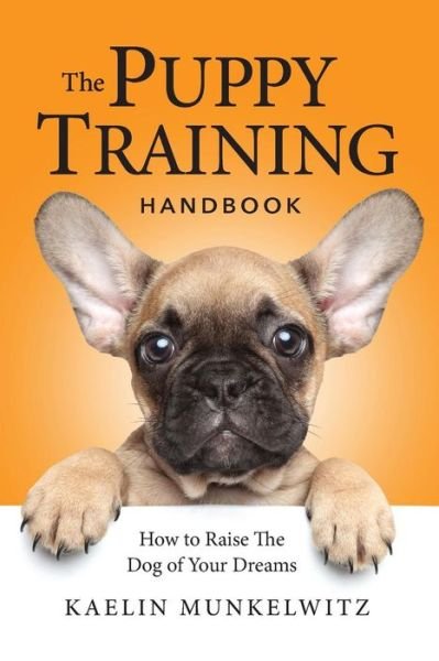 Cover for Kaelin Munkelwitz · The Puppy Training Handbook (Pocketbok) (2017)