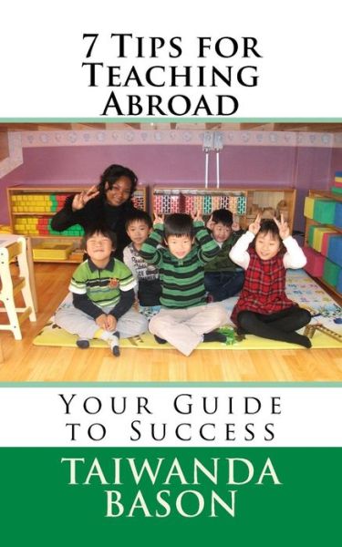 Cover for Taiwanda Bason · 7 Tips for Teaching Abroad (Paperback Book) (2017)