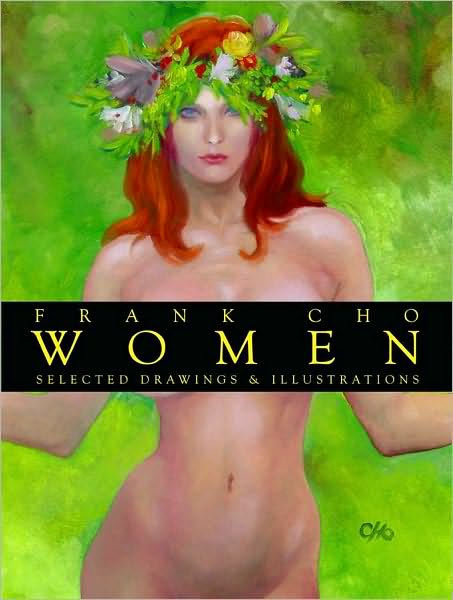 Cover for Frank Cho · Frank Cho: Women: Selected Drawings &amp; Illustrations Volume 1 (Paperback Book) (2006)