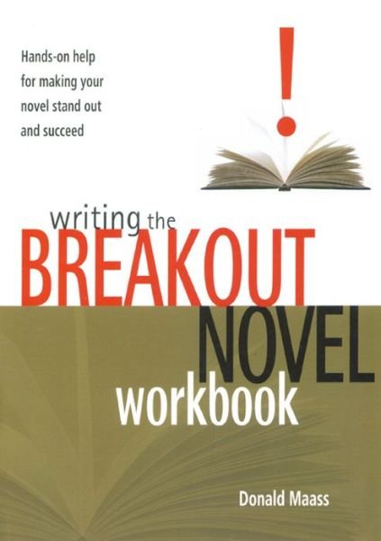 Cover for Donald Maass · Writing the Breakout Novel Workbook: Hands-on Help for Making Your Novel Stand Out and Succeed (Paperback Book) (2004)