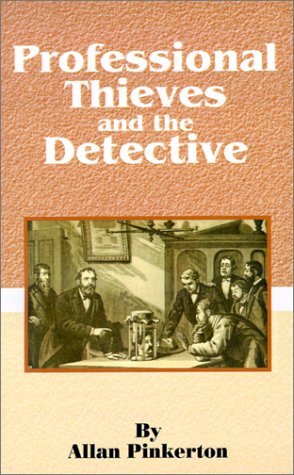Cover for Allan Pinkerton · Professional Thieves and the Detective (Paperback Book) (2001)