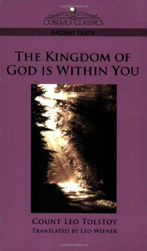 The Kingdom of God is Within You - Leo Tolstoy - Boeken - Cosimo Classics - 9781596056633 - 1 december 2005