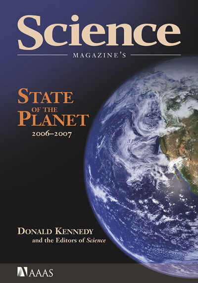 Cover for Kennedy, Donald, PhD · Science Magazine's State of the Planet 2006-2007 (Paperback Book) [2006-2007 edition] (2006)