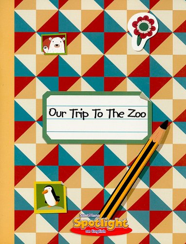 Our Trip to the Zoo (Spotlight on English) - Amy White - Książki - Santillana USA Publishing Company - 9781598205633 - 2008