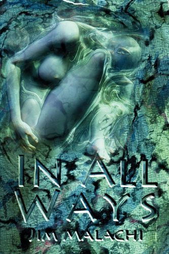 Cover for Jim Malachi · In All Ways (Paperback Book) (2009)