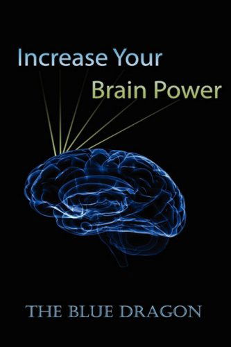 Cover for Blue Dragon the Blue Dragon · Increase Your Brain Power (Hardcover Book) (2008)