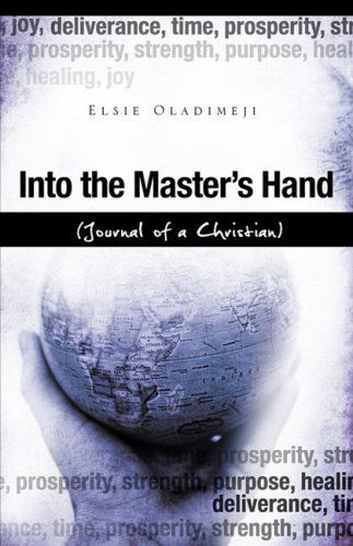 Cover for Elsie Oladimeji · Into the Master's Hand (Paperback Book) (2008)