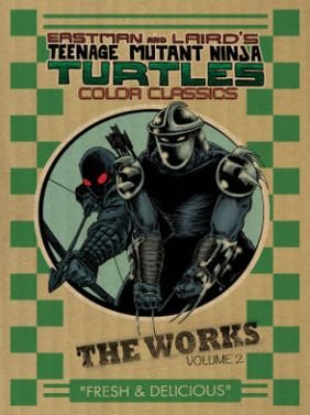 Cover for Kevin Eastman · Teenage Mutant Ninja Turtles: The Works Volume 2 - TMNT The Works (Hardcover Book) (2013)