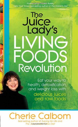 Cover for Cherie Calbom · Juice Lady's Living Foods Revolution, The (Paperback Book) (2011)